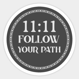 11:11 Follow your Path Sticker